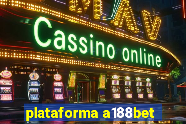 plataforma a188bet